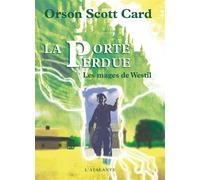 La porte perdue - Orson Scott Card - Atalante - broché - Roman