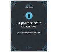 La Porte Secrète Du Succès : La Loi D'attraction