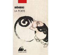 La Porte - Sôseki Natsume - Philippe Picquier - broché - Roman