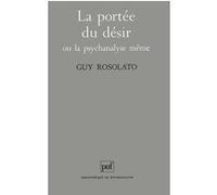 La Portée Du Désir Ou La Psychanalyse Même