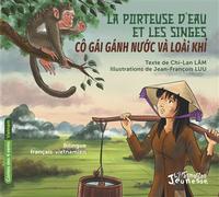 La porteuse d'eau et les singes – Cô gái gánh nước và loài khỉ – Bilingue français-vietnamien