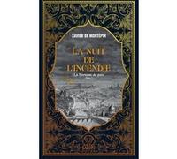 La Porteuse de pain - Tome 1 La Nuit de l'incendie Xavier De Montepin (Auteur)