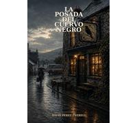 La Posada del Cuervo Negro: Novela