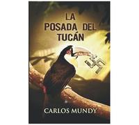 La Posada Del Tucã¡N