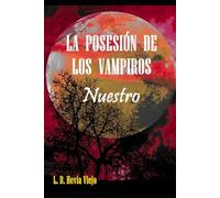 La posesión de los vampiros: Nuestro