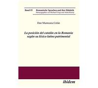 La Posición Del Catalán En La Romania Según Su Léxico Latino Patrimonial.