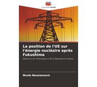 La position de l'UE sur l'énergie nu ire après Fukushima: Réactions de l'Allemagne et de la République tchèque