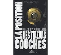 LA POSITION DES TIREURS COUCHÉS