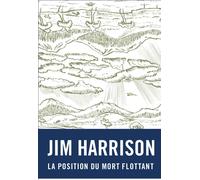 La Position du mort flottant - Jim Harrison - Heros-Limite Eds - broché - Poésie