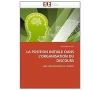 La Position Initiale Dans L''organisation Du Discours