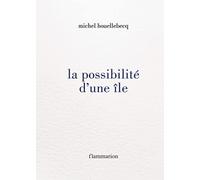 Michel Houellebecq – La possibilité d'une île – Roman – Relié – Flammarion