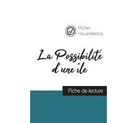 La Possibilité d'une île (Fiche de lecture et analyse complète de l'oeuvre)