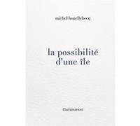 Michel Houellebecq – La possibilité d'une île – Roman – Relié – Flammarion