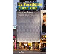 La Possibilité D'une Ville - Les Cinq Sens Et L'architecture