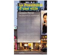 La Possibilité D'une Ville - Les Cinq Sens Et L'architecture