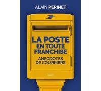 La Poste en toute franchise - Alain Perinet - Nouvelles Sources - ebook (ePub) - Essai