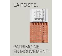 La Poste : patrimoine en mouvement