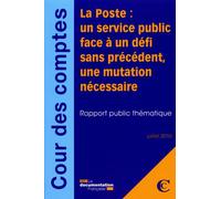 La Poste : Un service public face à un défi sans précédent, une mutation Necessaire - juillet 2010 - Collectif - Documentation Francaise - broché - Etude