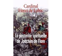 La Postérité Spirituelle De Joachim De Flore - De Joachim À Nos Jours