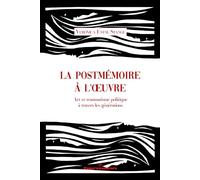 La postmémoire à l'oeuvre Art et traumatisme politique à travers les générations - Verónica Estay Stange - Hermann - broché - Essai