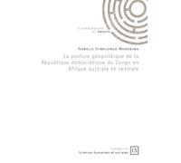 La posture géopolitique de la République démocratique du Congo en Afrique australe et centrale
