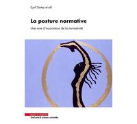 La posture normative Une voie d'incarnation de la normativité - Cyril Sintez - Mare & Martin - broché - Etude