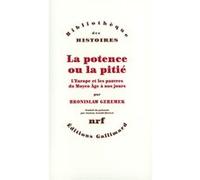 Bronislaw Geremek – La Potence ou la pitié : L'Europe et les pauvres du Moyen Âge à nos jours