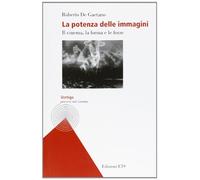 La potenza delle immagini. Il cinema, la forma e le forze