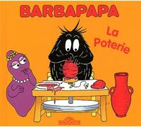 Barbapapa - La Poterie - Album illustré - Dès 2 ans