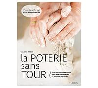 LA POTERIE SANS TOUR: avec des photos en coupe pour bien comprendre la position des mains