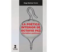 La PoTica Interior De Octavio Paz - [Livre en VO] Martínez Torrón, Diego (Auteur)