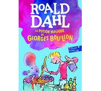 LA POTION MAGIQUE DE GEORGES BOUILLON