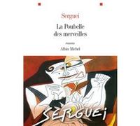 La Poubelle des merveilles - Sergueï - Albin Michel - broché - Roman