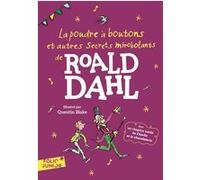 La poudre à boutons et autres secrets mirobolants Roald Dahl (Auteur), Marie Leymarie (Traduction), Quentin Blake (Illustration)