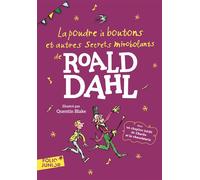 La poudre à boutons et autres secrets mirobolants - Roald Dahl - Gallimard jeunesse - broché - Roman junior dès 9 ans
