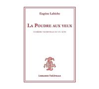 La Poudre aux yeux, comédie en 2 actes