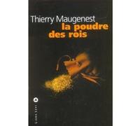 La poudre des rois Thierry Maugenest (Auteur)