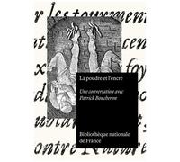 La Poudre Et L'encre - Une Conversation Avec Patrick Boucheron