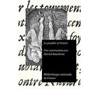 La poudre et l'encre - Une conversation avec Patrick Boucheron - Patrick Boucheron - Bibliothèque Nationale De France - broché - Monographie