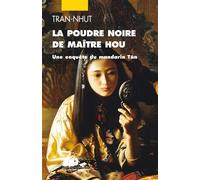 La Poudre noire de Maître Hou - Tran Nhut - Philippe Picquier - Poche - Roman