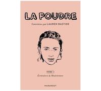 Lauren Bastide – La Poudre – Tome 1 : Écrivain.es et Musiciennes – Entretiens