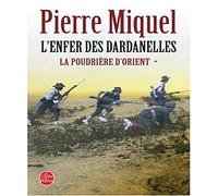 La Poudrière d'Orient tome 1: L'Enfer des Dardanelles