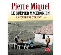 La Poudrière d'Orient tome 3: Le guêpier macédonien