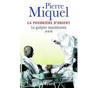 La Poudrière d'Orient, tome 3 : Le Guêpier macédonien