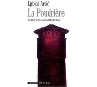 La poudriere Ljubica Arsic (Auteur)