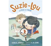Elana K. Arnold – Suzie-Lou, Tome 3 : La poule au trésor – Broché