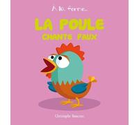 Christophe Boncens – La poule chante faux – Album éveil dès la naissance – Cartonné