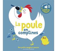 Emilie Jacob – La poule en comptines – Des sons à écouter, des images à regarder – Cartonné