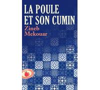La poule et son cumin - Zineb Mekouar - Lattes - broché - Roman