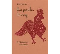 La Poule, le coq & Récréations instructives - Elie Reclus - Heros-Limite Eds - broché - Essai